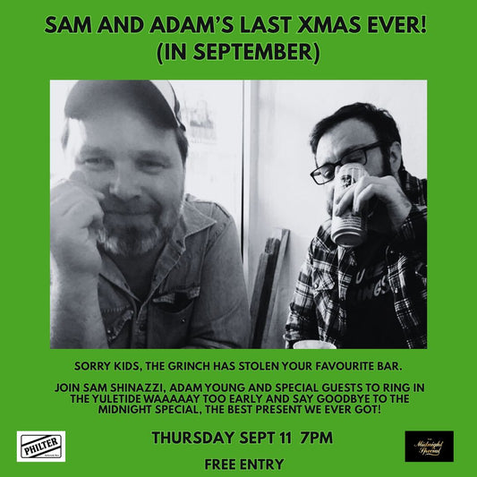 Adam Young and Sam Shinazzi's Annual Spesh Xmas Show - In September