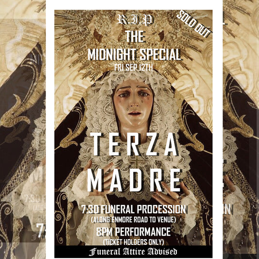 TERZA MADRE CLOSE THE MIDNIGHT SPECIAL